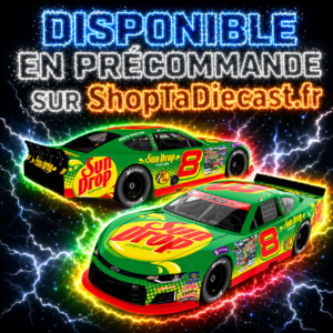 ** Précommande ** 2026 Dale Earnhardt Jr #8 Sun Drop
