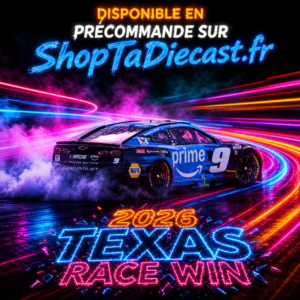 ** Précommande ** 2026 Chase Elliott #9 Amazon Prime Texas 03/05/2026 Race Win