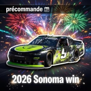 ** Précommande ** 2026 Shane Van Gisbergen #9 Sonoma 27/06/2026 Race Win