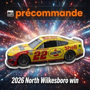 ** Précommande ** 2026 Joey Logano #22 Shell / North Wilkesboro 19/07/2026 Race Win