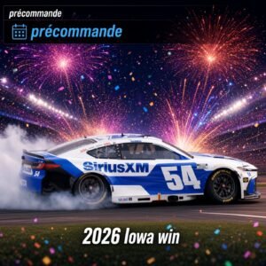 ** Précommande ** 2026 Ty Gibbs #54 Sirius XM Iowa 09/08/2026 Race Win