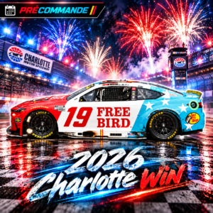** Précommande ** 2026 Chase Briscoe #19 Free Bird Patriotic / Charlotte 11/10/2026 Race Win